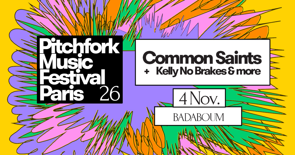 Concert — Common Saints + Kelly No Brakes & more : Pitchfork Music Festival 2026